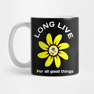 Long live for everyone Mug